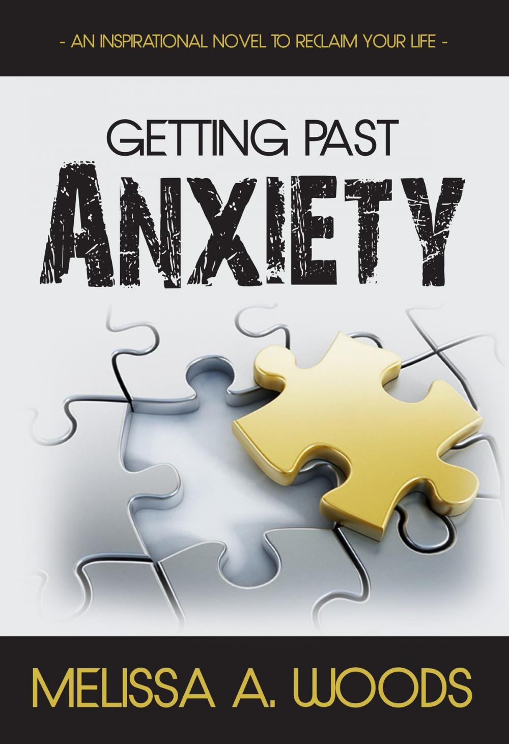 Big bigCover of Getting Past Anxiety: An Inspirational Novel to Reclaim Your Life