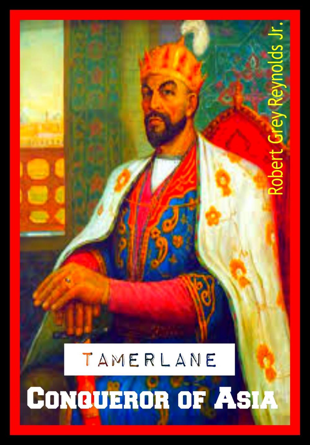 Big bigCover of Tamerlane Conqueror of Asia