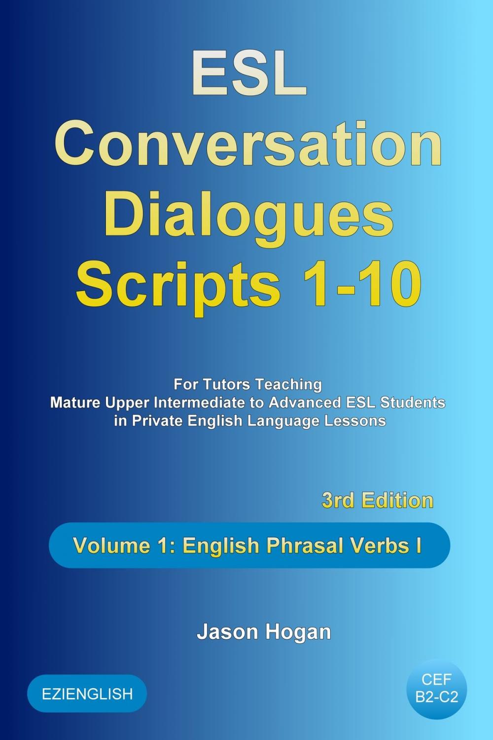 Big bigCover of ESL Conversation Dialogues Scripts 1-10 Volume 1: English Phrasal Verbs I