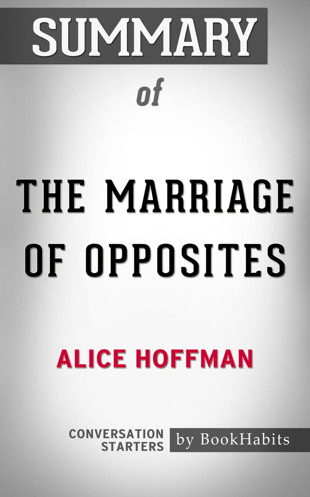 Big bigCover of Summary of The Marriage of Opposites by Alice Hoffman | Conversation Starters