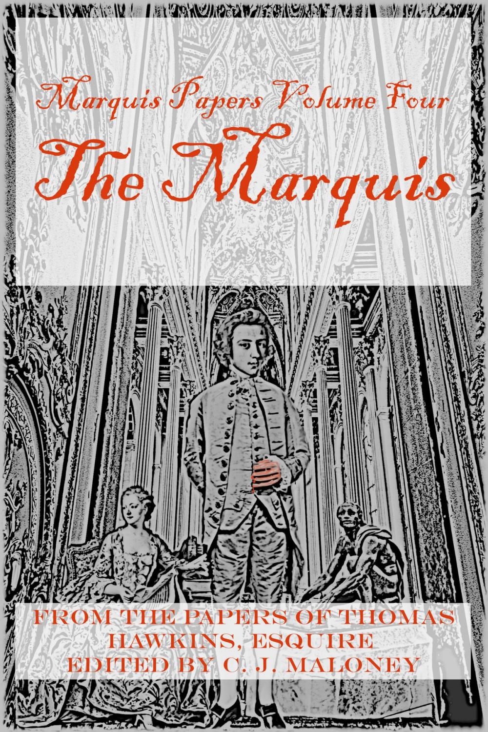 Big bigCover of The Marquis Papers Volume Four: The Marquis