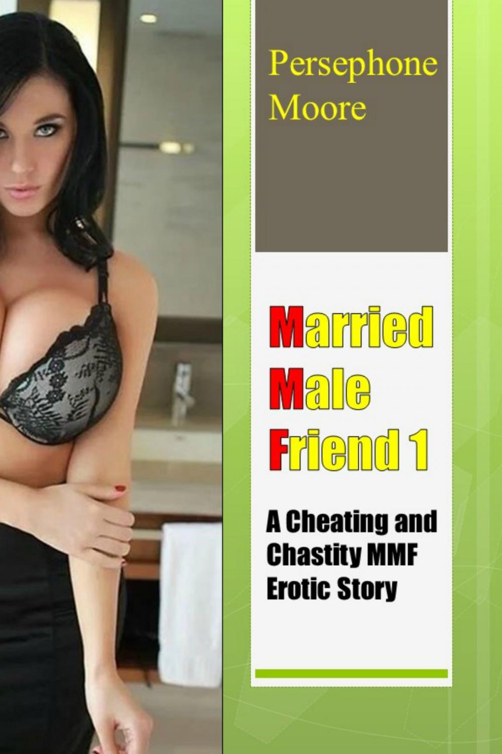 Big bigCover of Married Male Friend 1 A Cheating and Chastity MMF Erotic Story