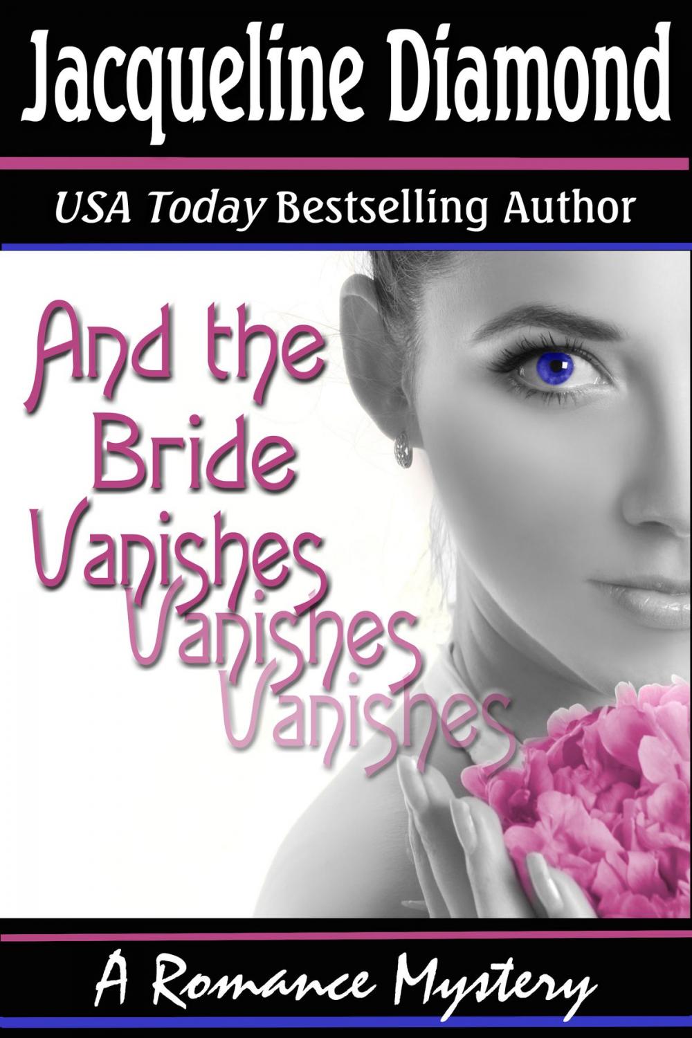 Big bigCover of And the Bride Vanishes: A Romance Mystery