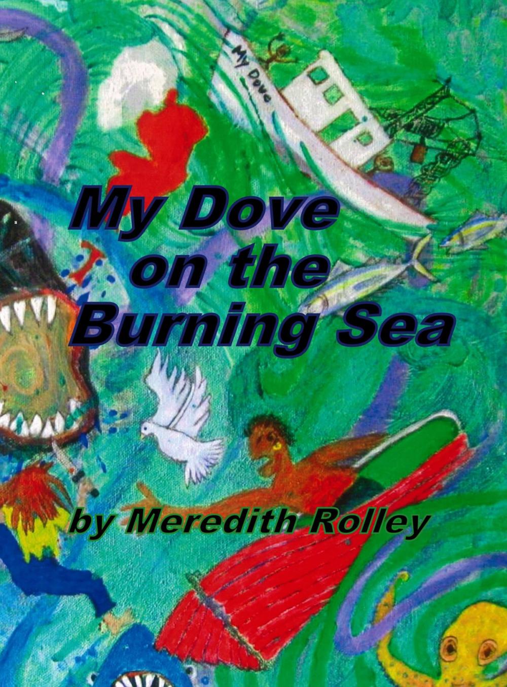 Big bigCover of My Dove On The Burning Sea