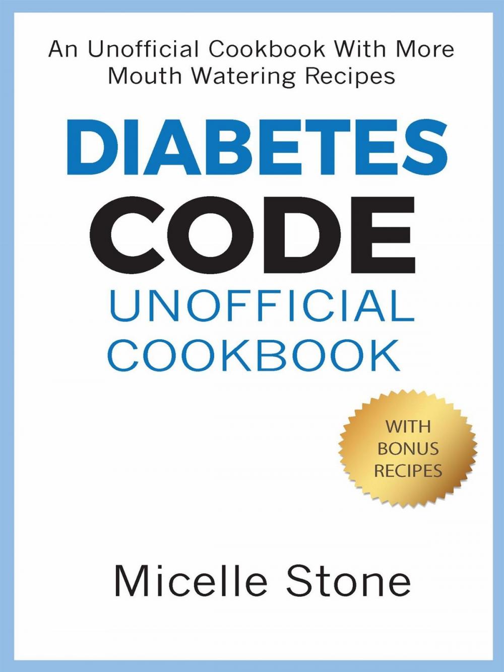 Big bigCover of Diabetes Code Unofficial Cookbook