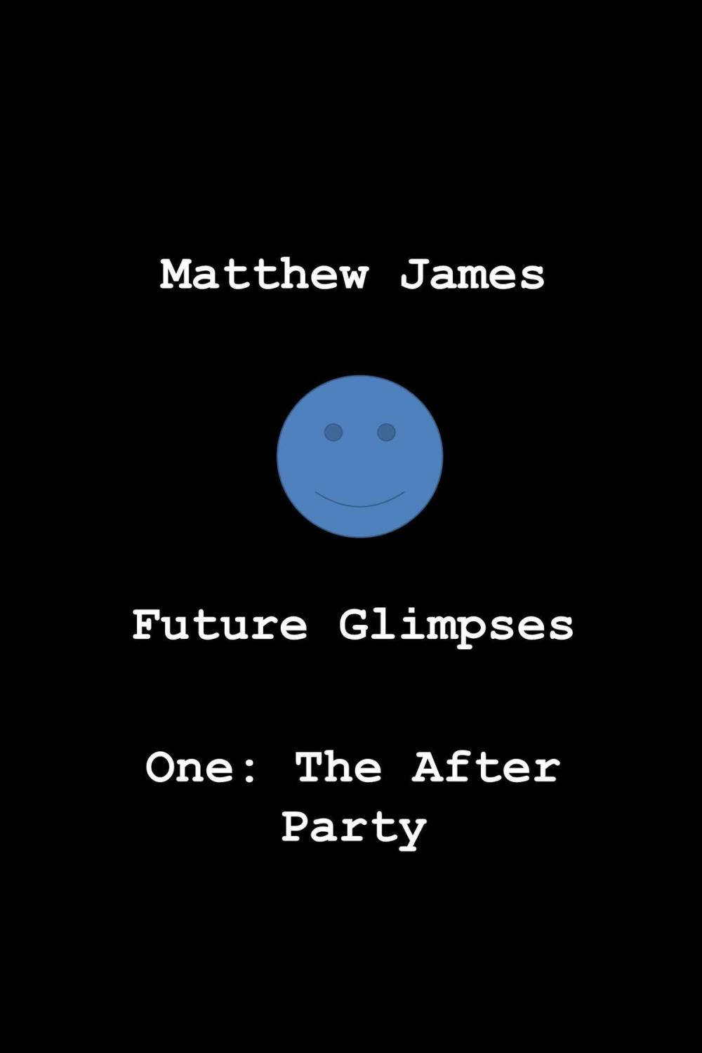 Big bigCover of Future Glimpses One: 'The After Party'