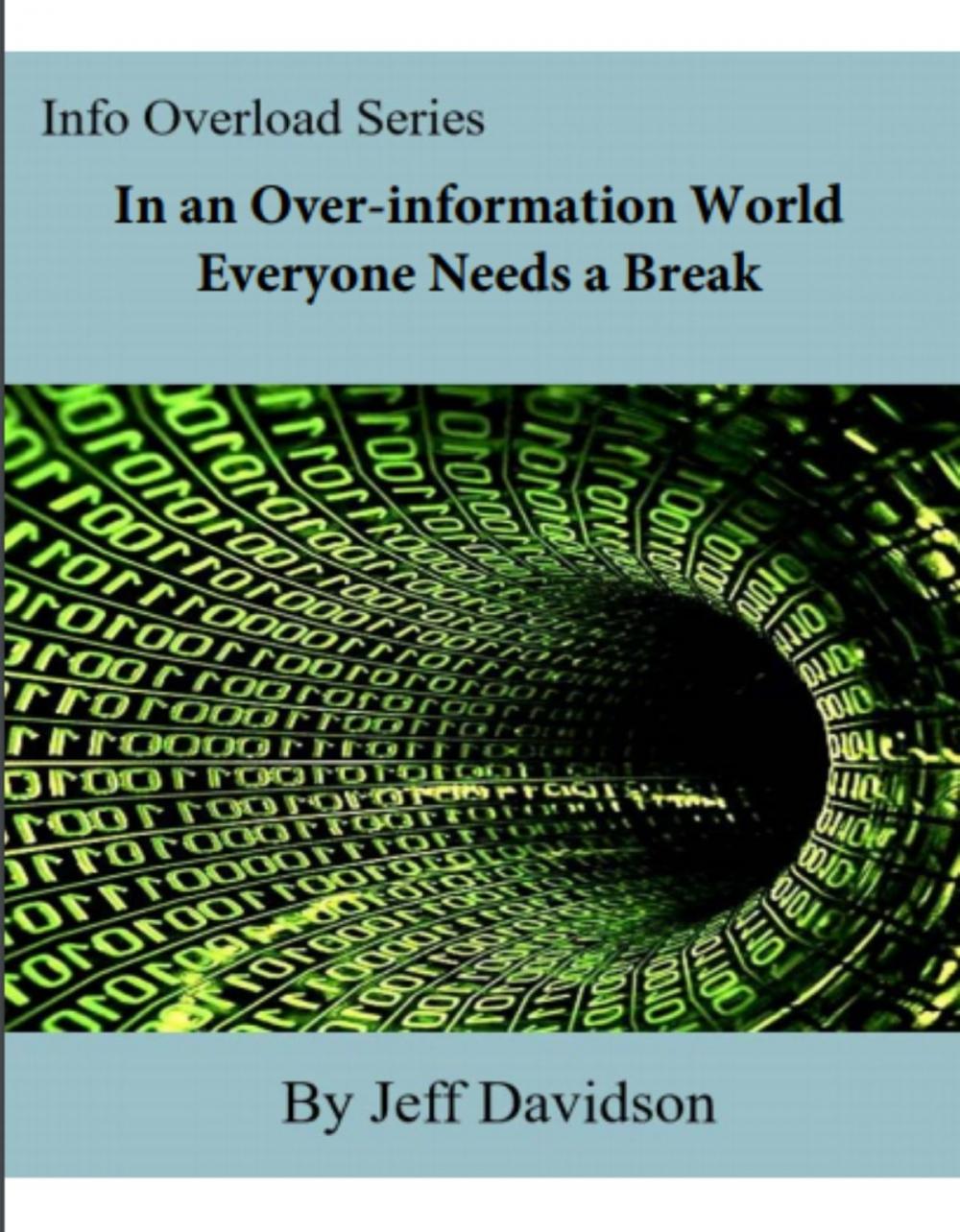 Big bigCover of In an Over-information World Everyone Needs a Break