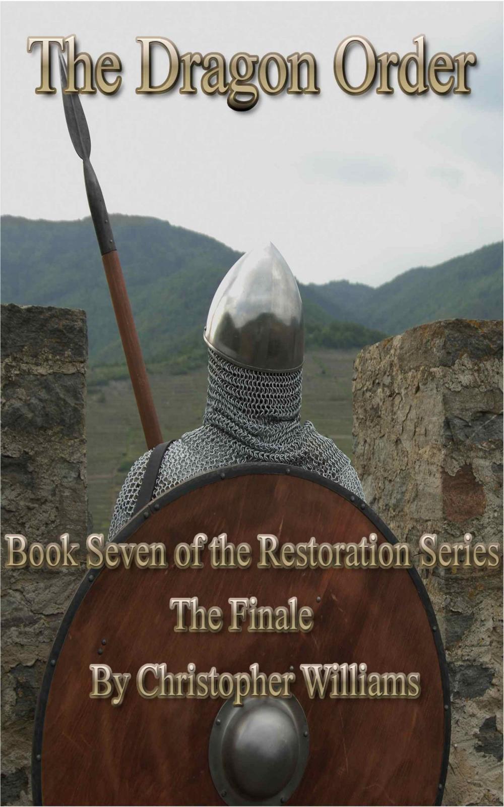 Big bigCover of The Dragon Order: Book Seven of the Restoration Series