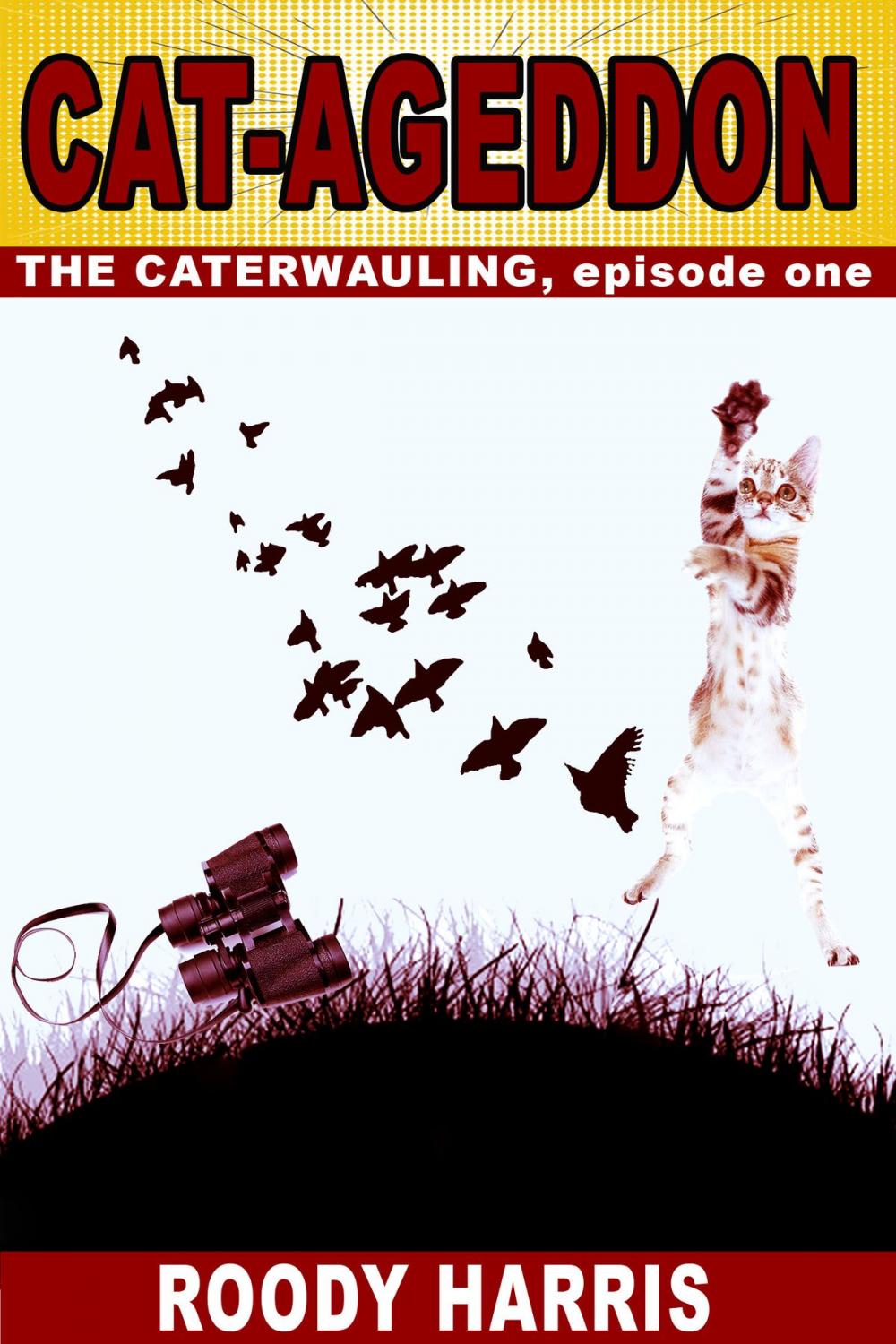 Big bigCover of Cat-Ageddon; The Caterwauling, episode 1