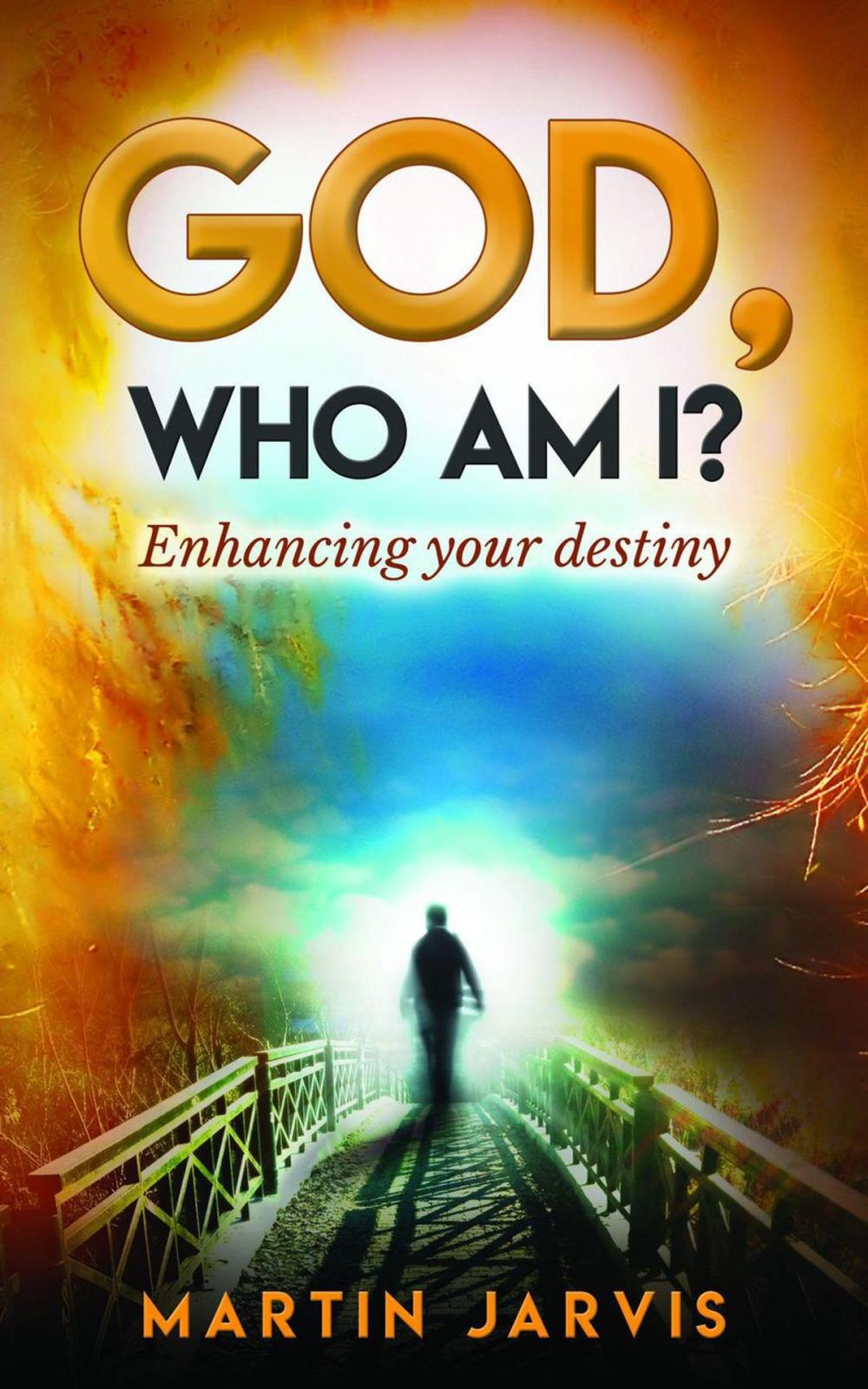 Big bigCover of God, Who Am I? Enhancing Your Destiny!