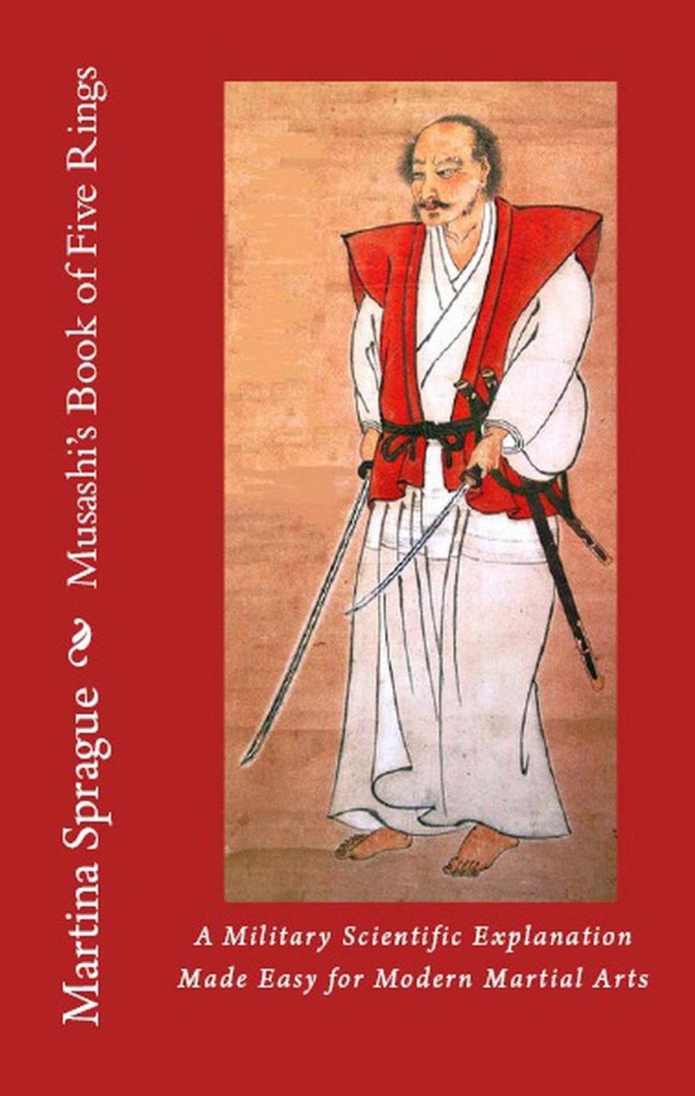 Big bigCover of Musashi's Book of Five Rings: A Military Scientific Explanation Made Easy for Modern Martial Arts