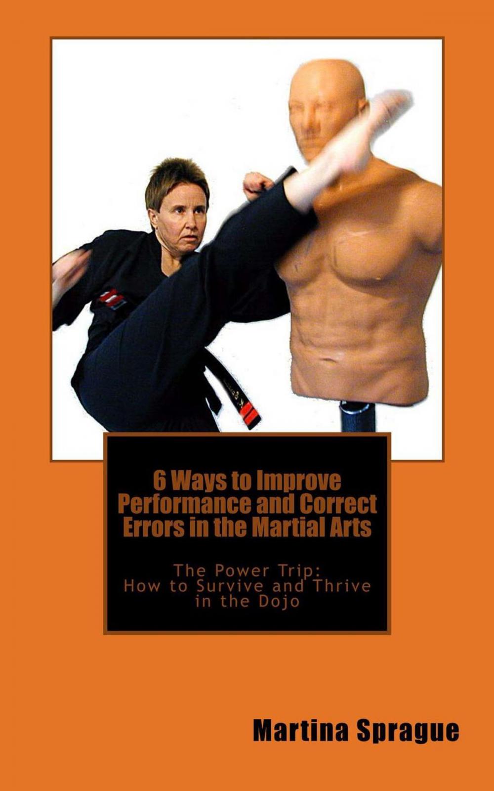 Big bigCover of 6 Ways to Improve Performance and Correct Errors in the Martial Arts