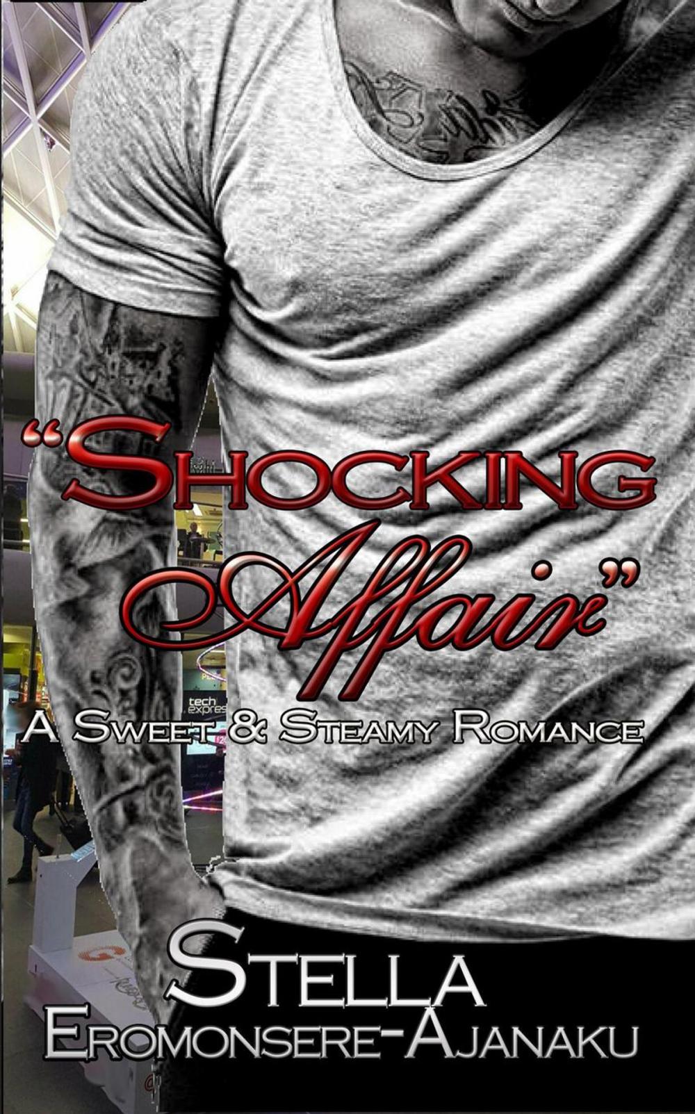 Big bigCover of "Shocking Affair" ~ A Sweet & Steamy Romance