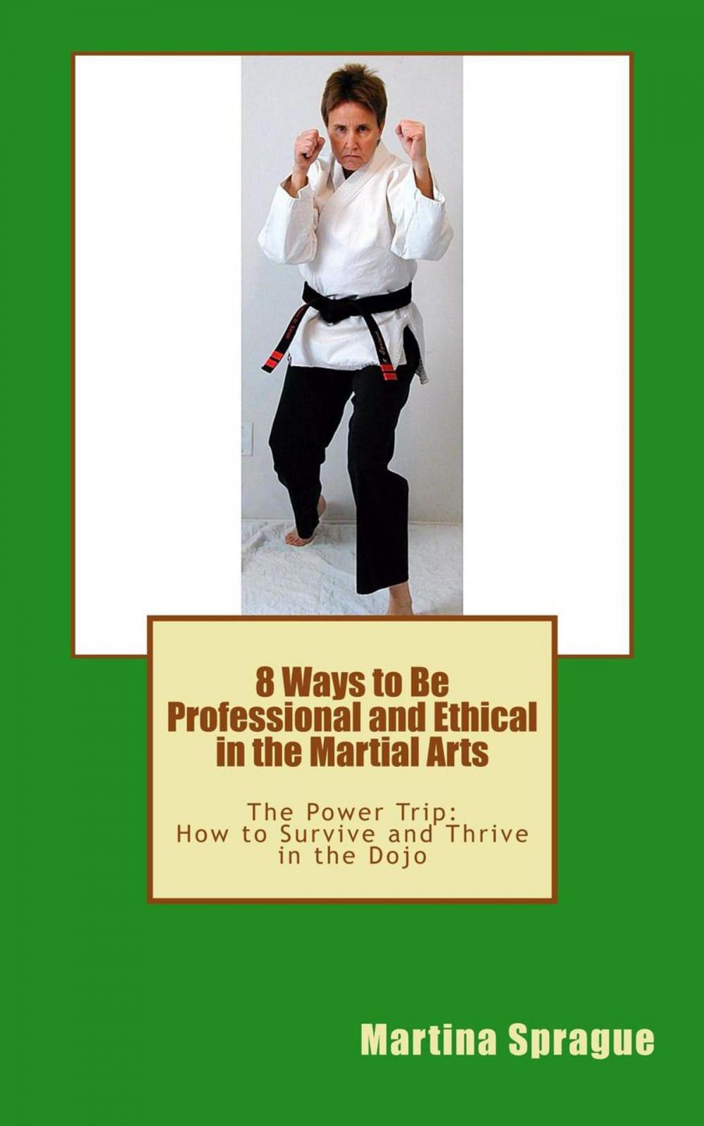 Big bigCover of 8 Ways to Be Professional and Ethical in the Martial Arts