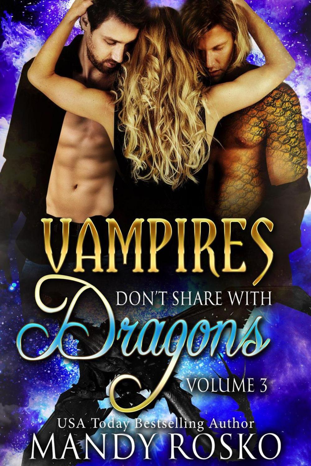 Big bigCover of Vampires Don't Share With Dragons Volume 3