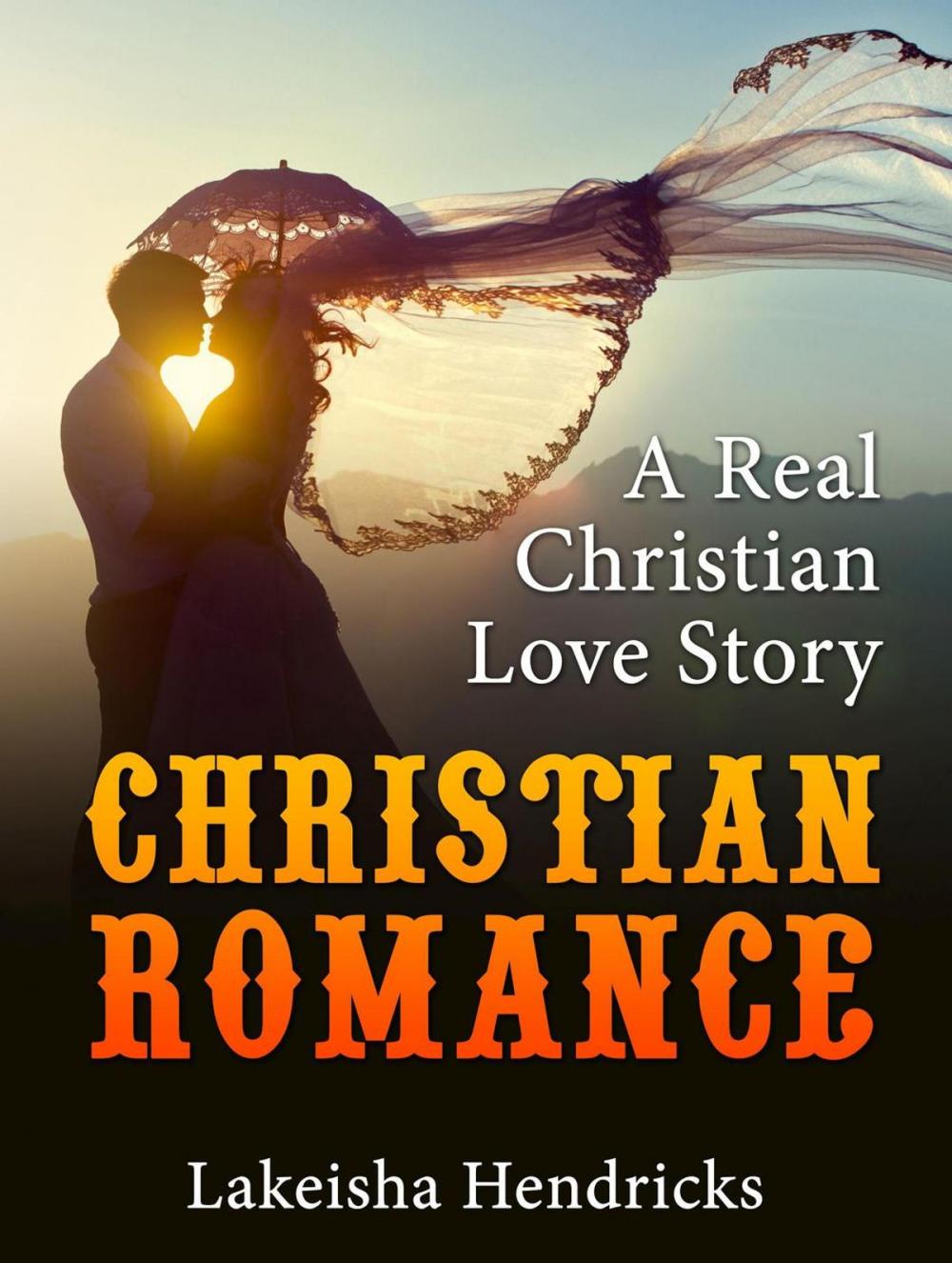 Big bigCover of Christain Romance: A Real Christian Love Story