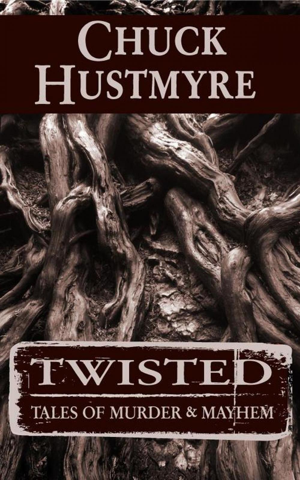 Big bigCover of Twisted: Tales of Murder & Mayhem