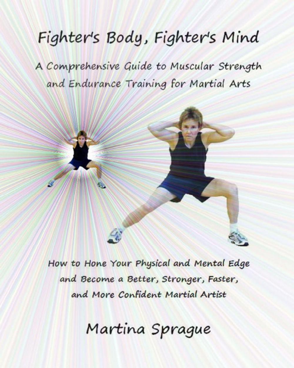 Big bigCover of Fighter's Body, Fighter's Mind: A Comprehensive Guide to Muscular Strength and Endurance Training for Martial Arts