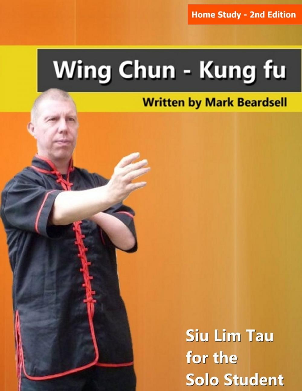 Big bigCover of Home Study - 2nd Edition Wing Chun - Kung fu Siu Lim Tau for the Solo Student