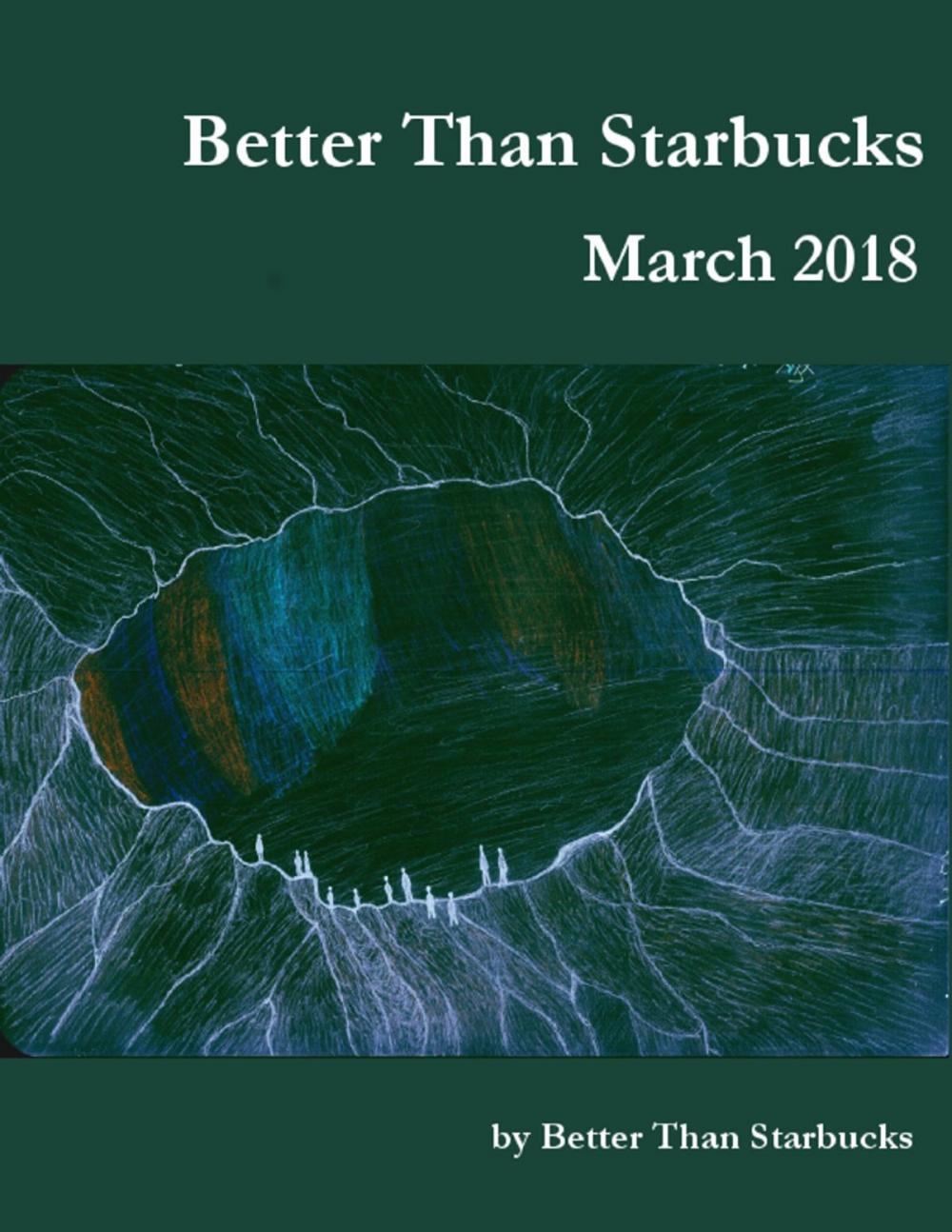 Big bigCover of Better Than Starbucks March 2018