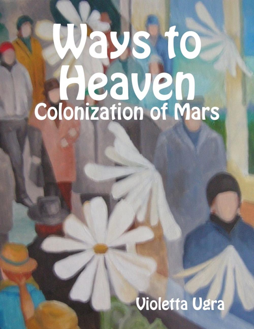 Big bigCover of Ways to Heaven - Colonization of Mars I