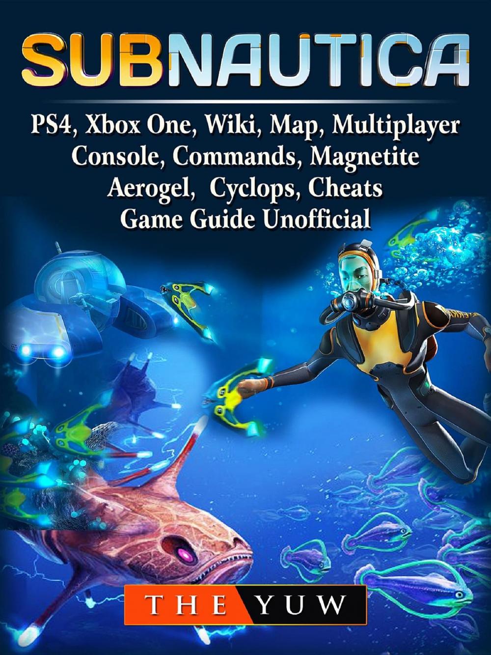 Big bigCover of Subnautica, PS4, Xbox One, Wiki, Map, Multiplayer, Console, Commands, Magnetite, Aerogel, Cyclops, Cheats, Game Guide Unofficial