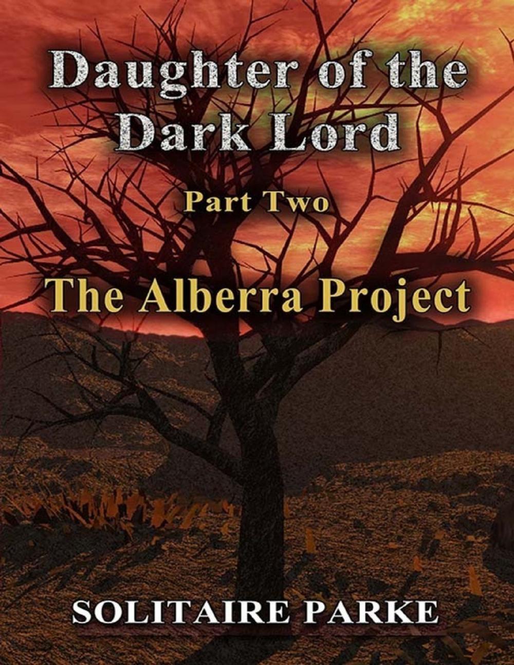 Big bigCover of Daughter of the Dark Lord - Part Two - The Alberra Project