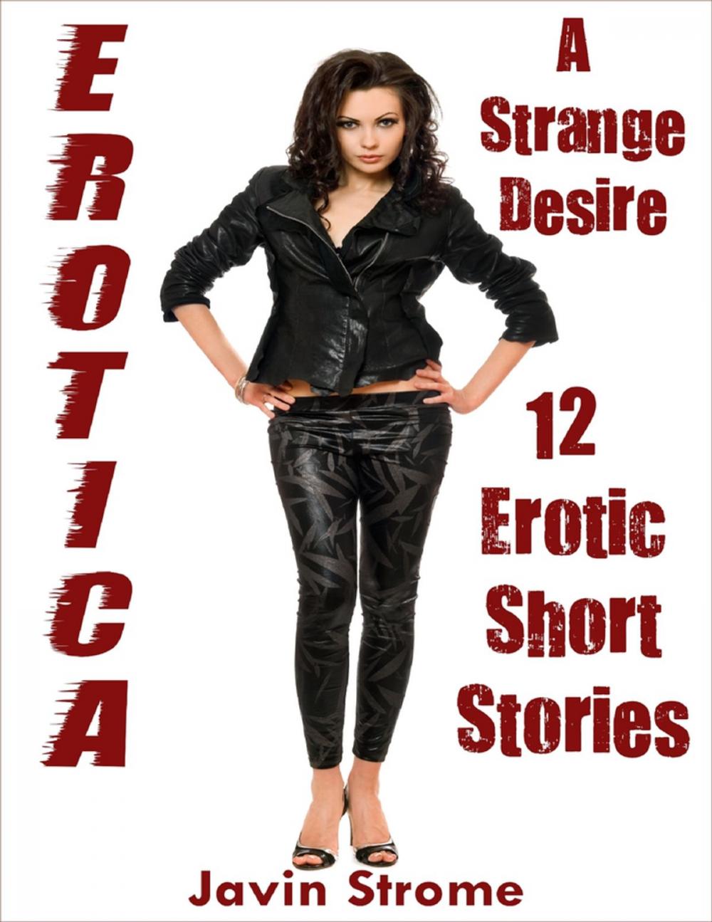 Big bigCover of Erotica: A Strange Desire: 12 Erotic Short Stories