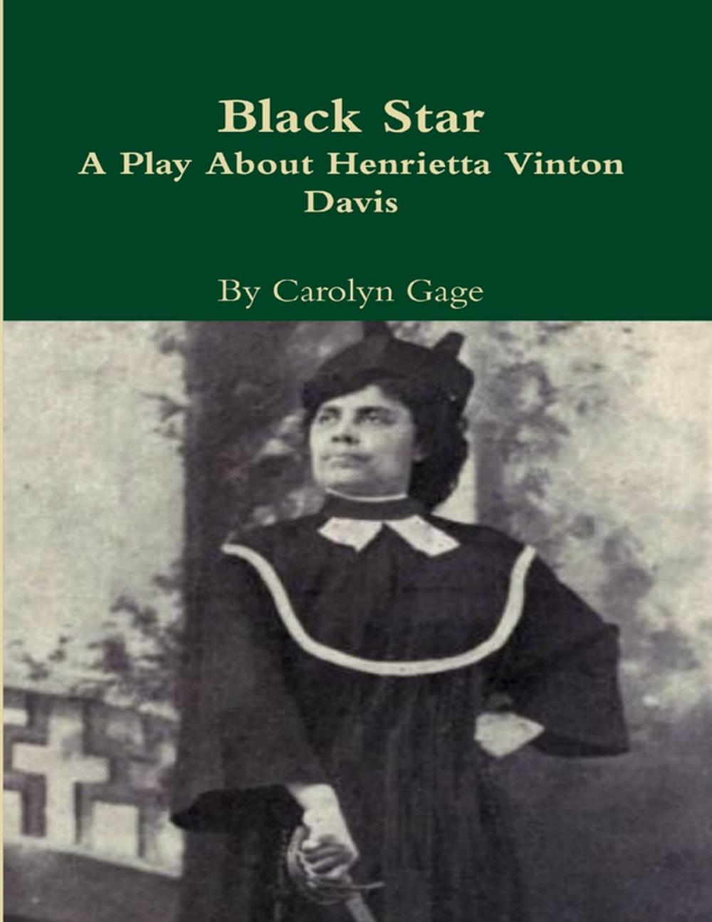 Big bigCover of Black Star : A Play About Henrietta Vinton Davis