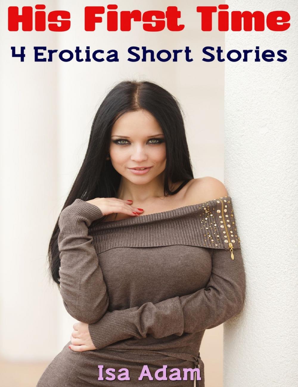 Big bigCover of His First Time: 4 Erotica Short Stories