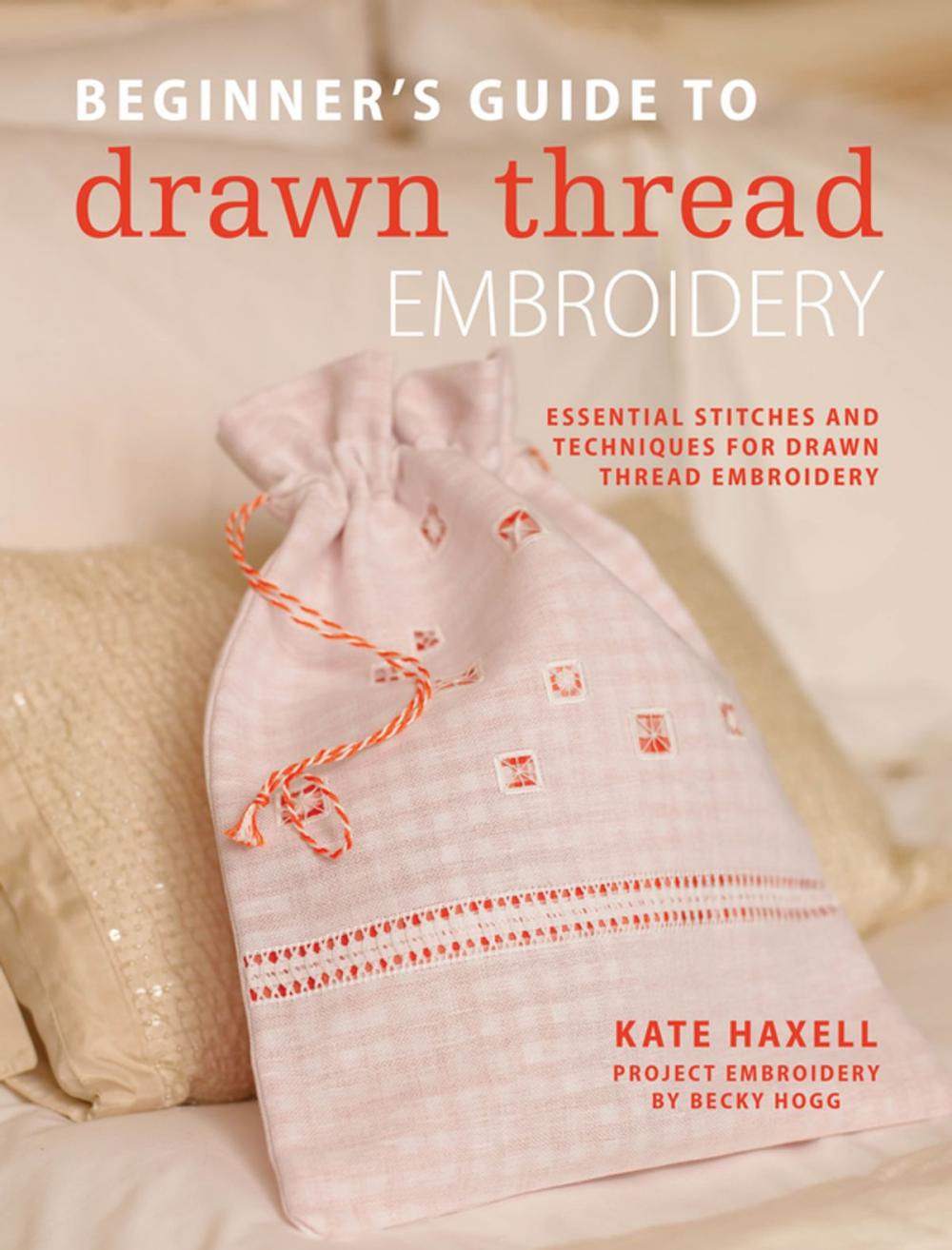 Big bigCover of Beginner's Guide to Drawn Thread Embroidery