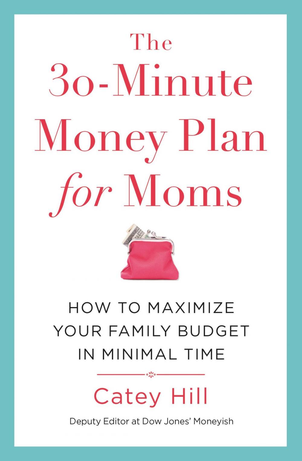 Big bigCover of The 30-Minute Money Plan for Moms