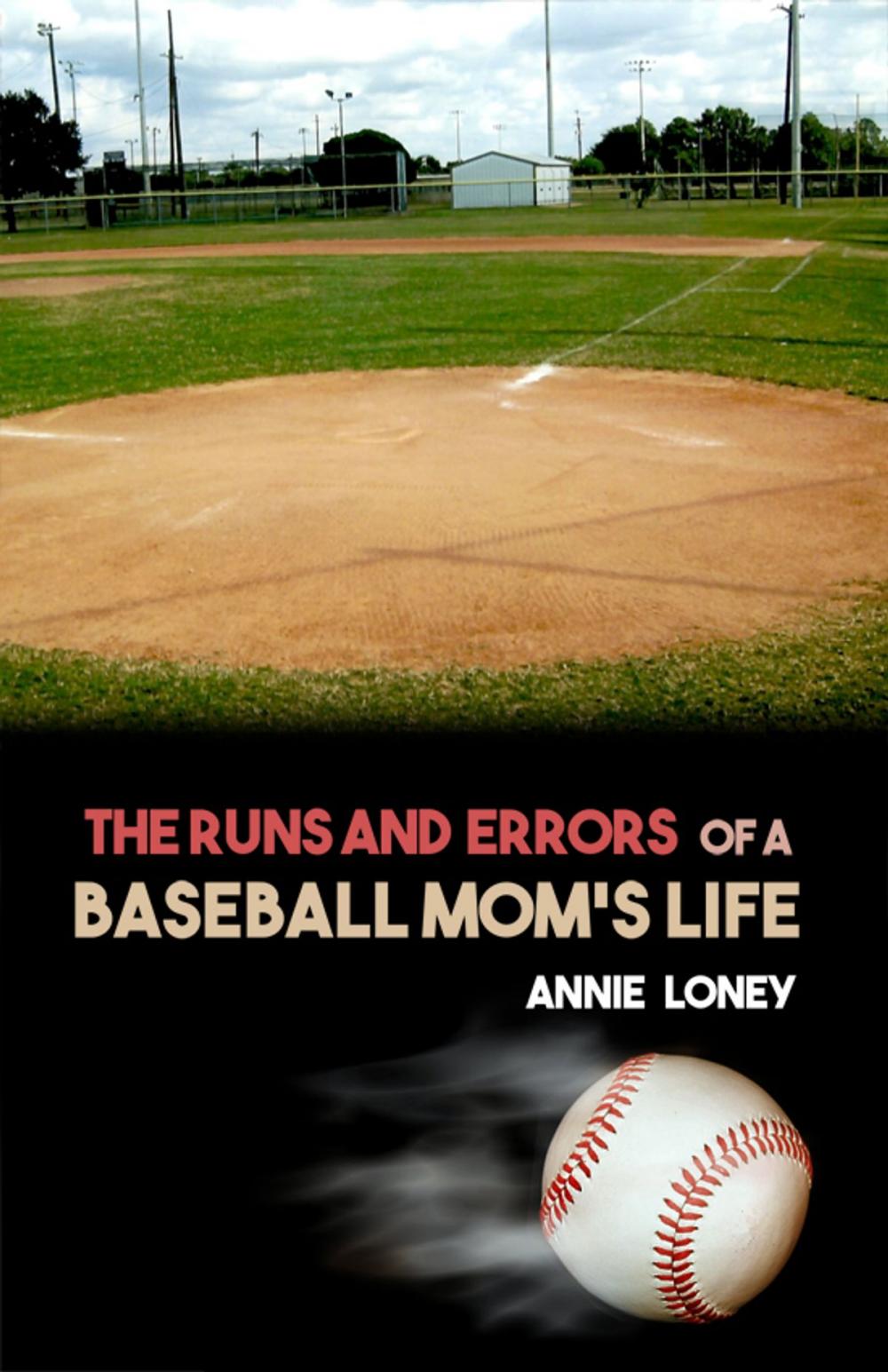 Big bigCover of The Runs and Errors of a Baseball Mom's Life