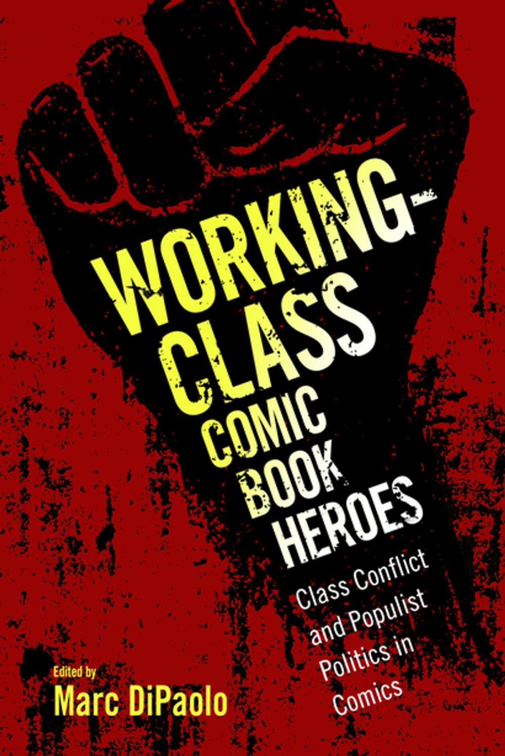 Big bigCover of Working-Class Comic Book Heroes