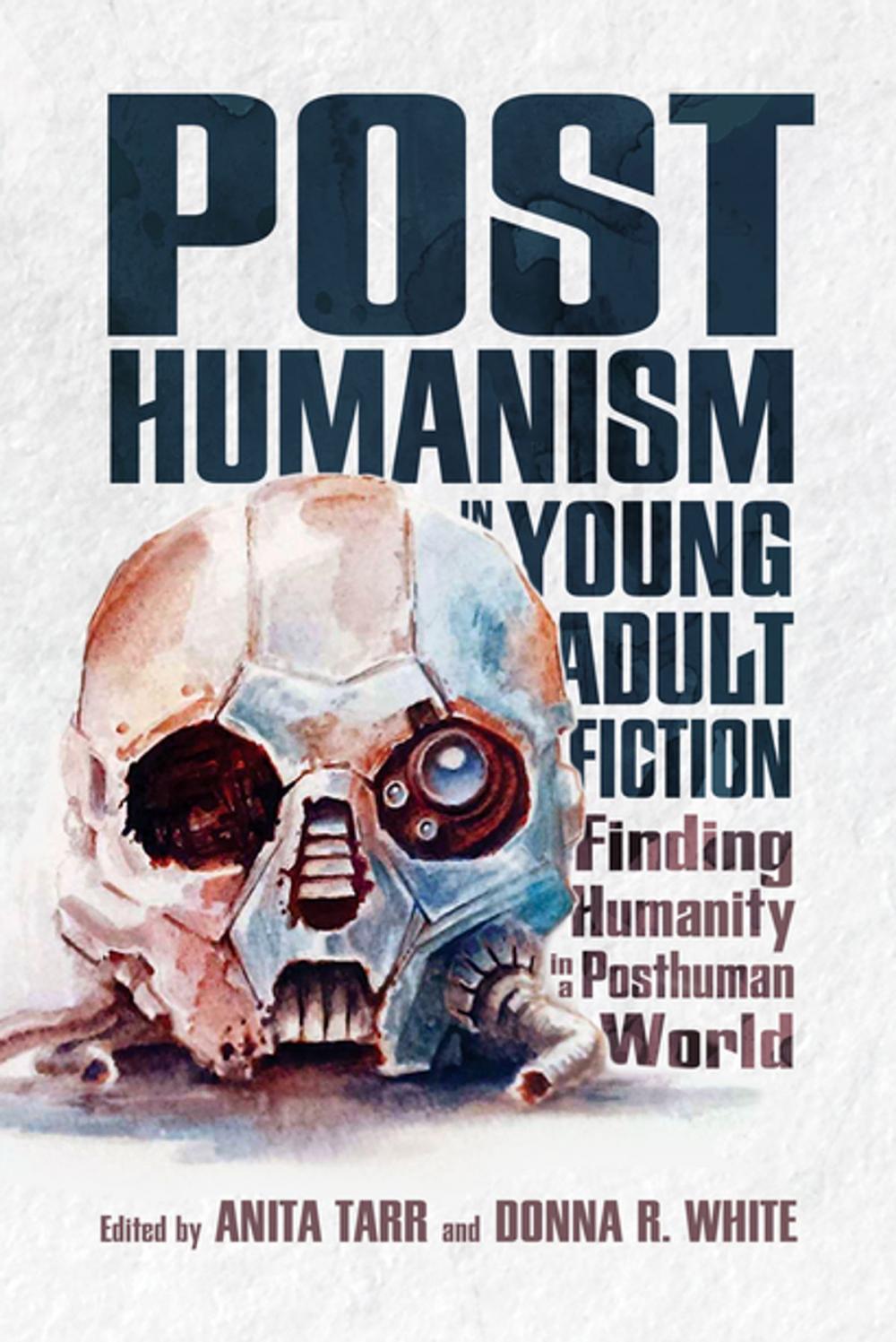 Big bigCover of Posthumanism in Young Adult Fiction