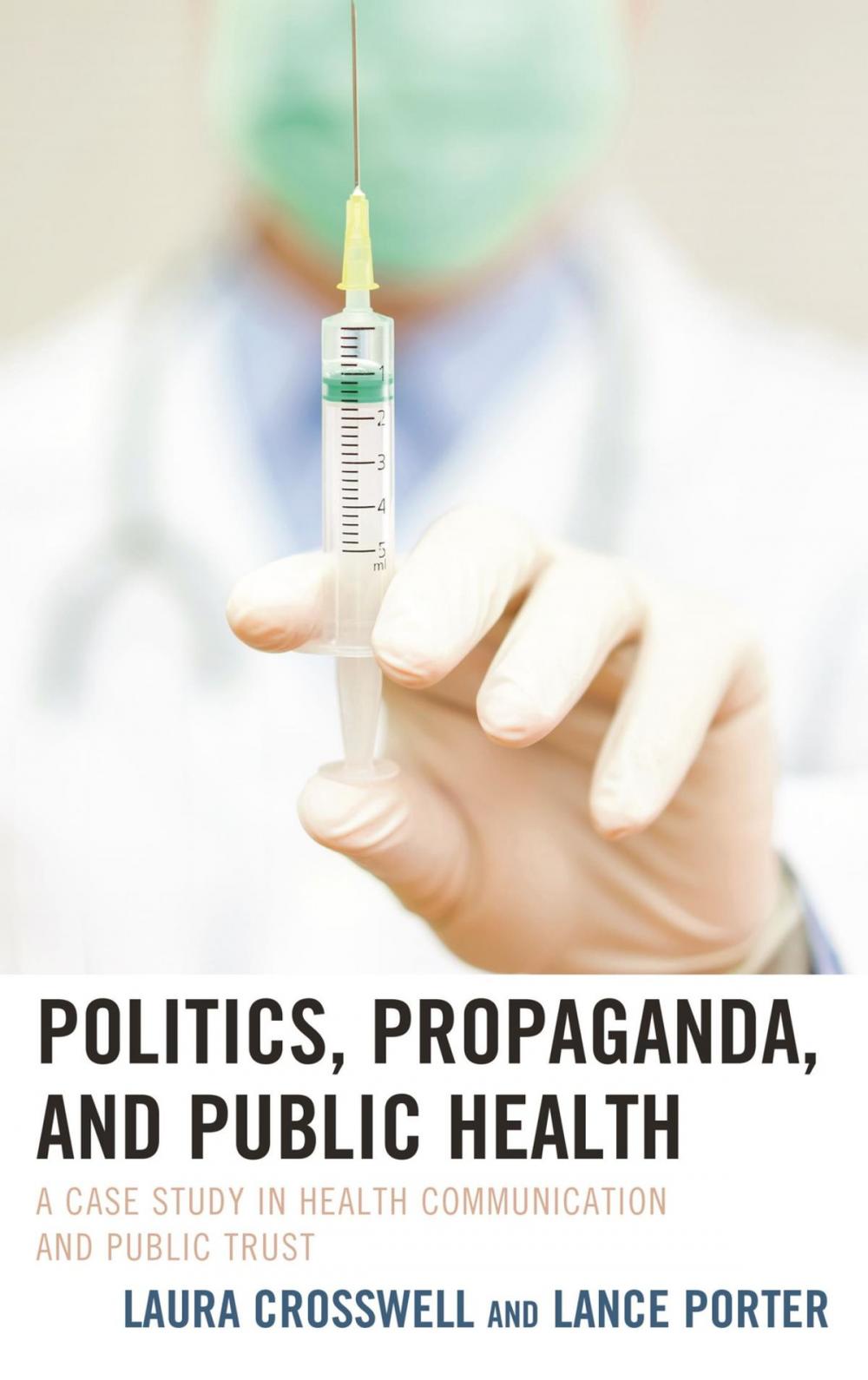 Big bigCover of Politics, Propaganda, and Public Health