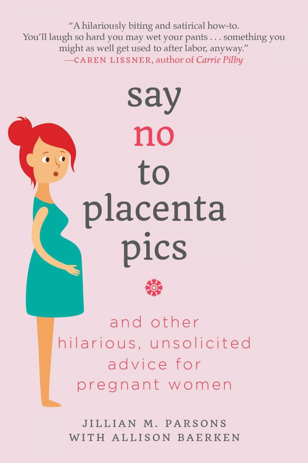 Big bigCover of Say No to Placenta Pics