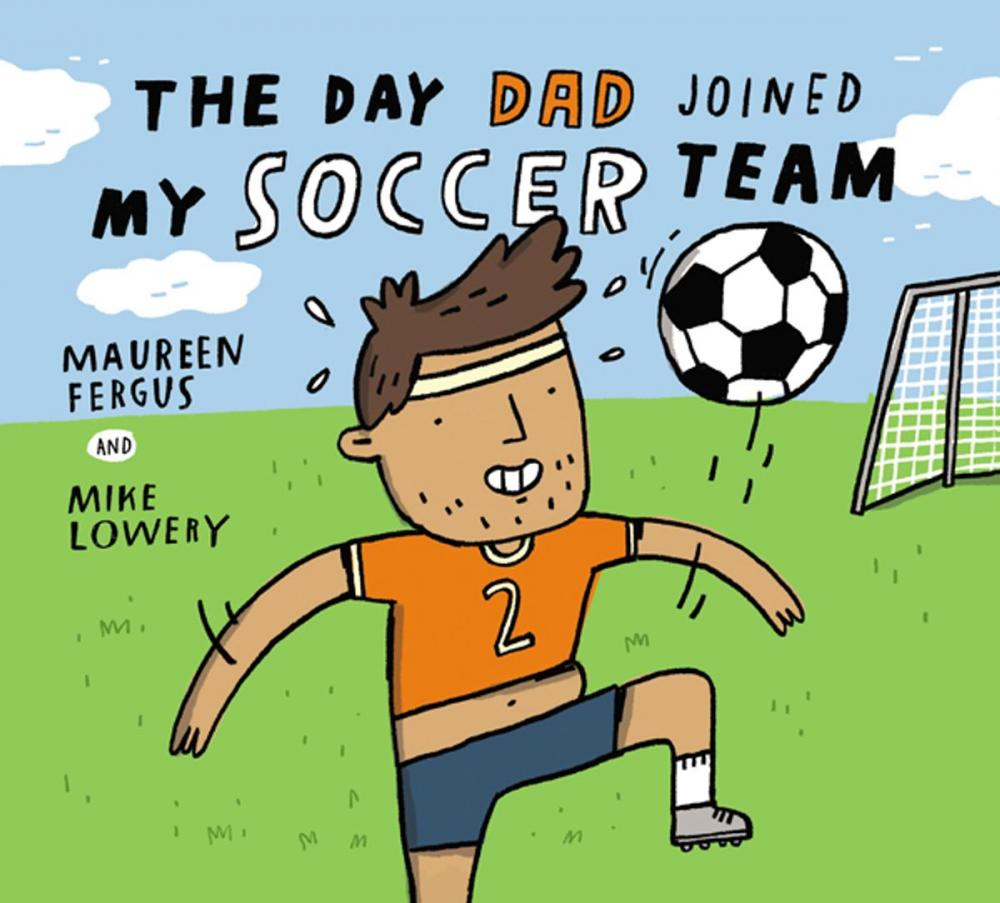 Big bigCover of The Day Dad Joined My Soccer Team