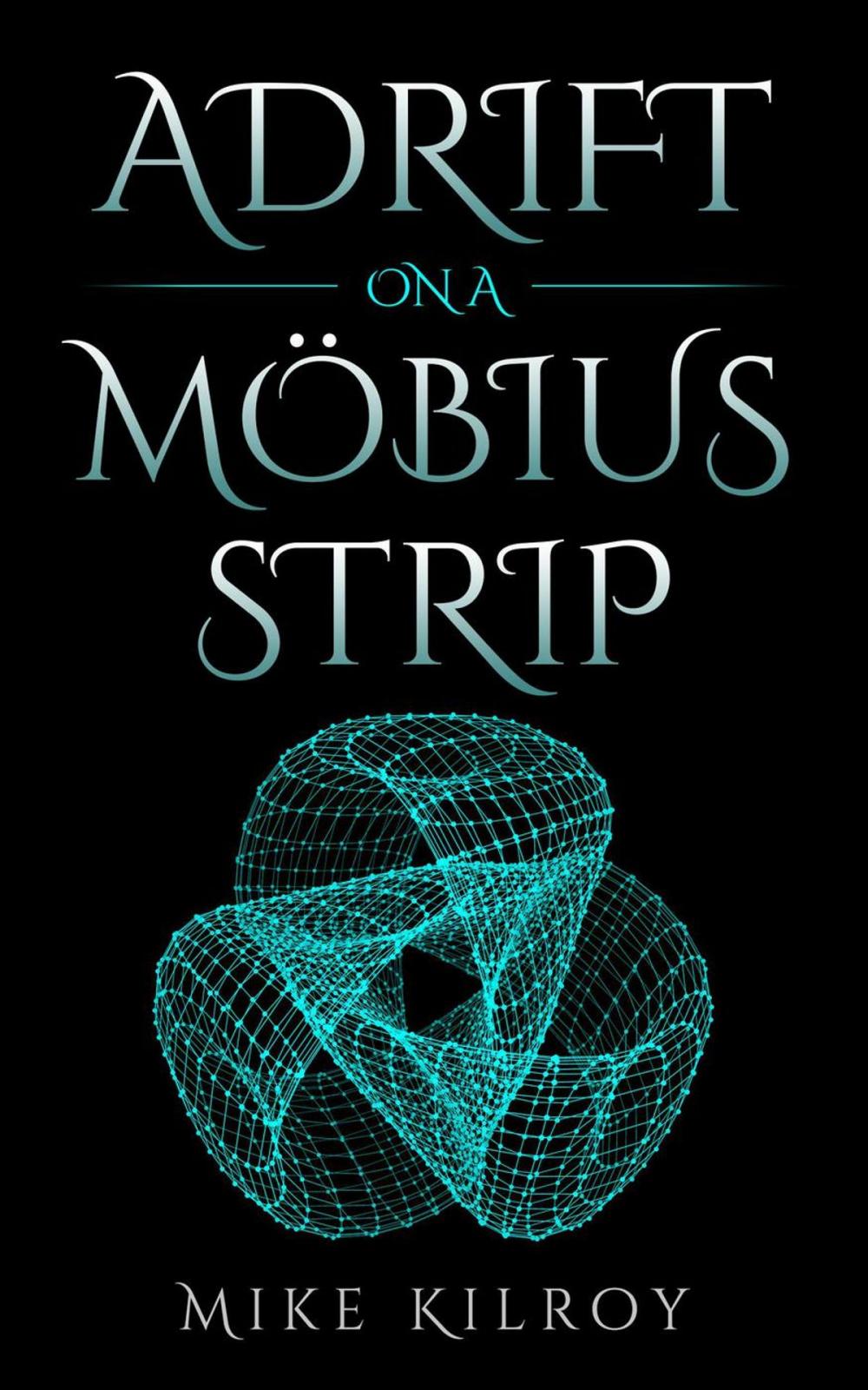 Big bigCover of Adrift on a Möbius Strip