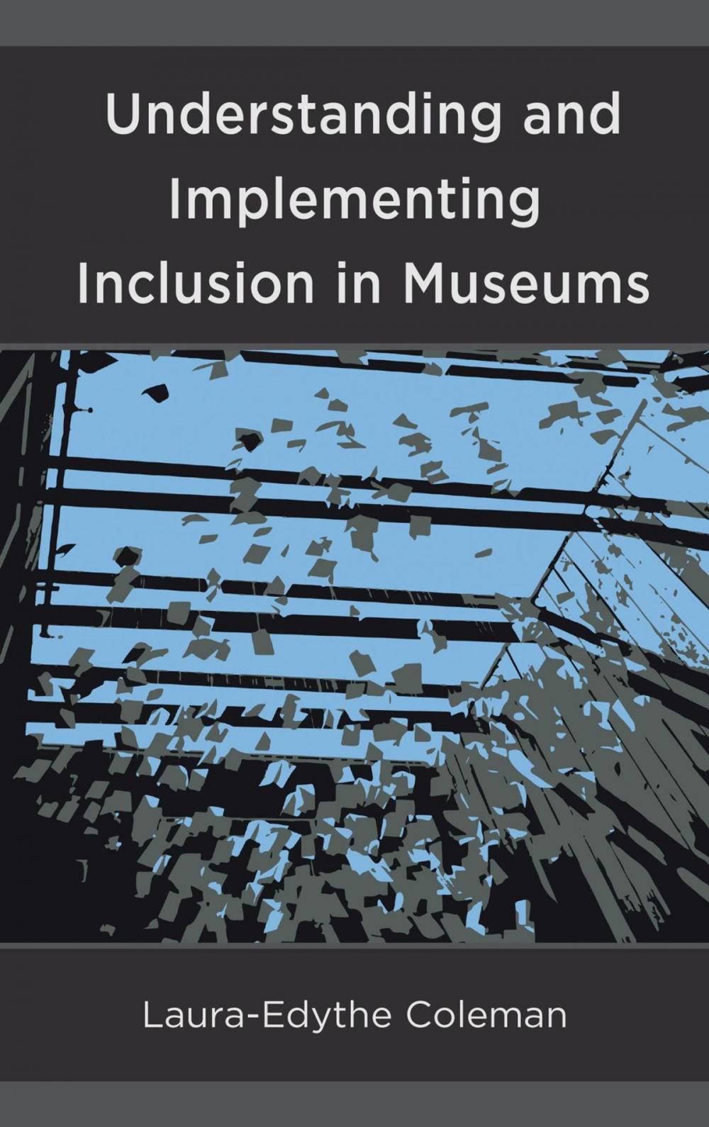 Big bigCover of Understanding and Implementing Inclusion in Museums