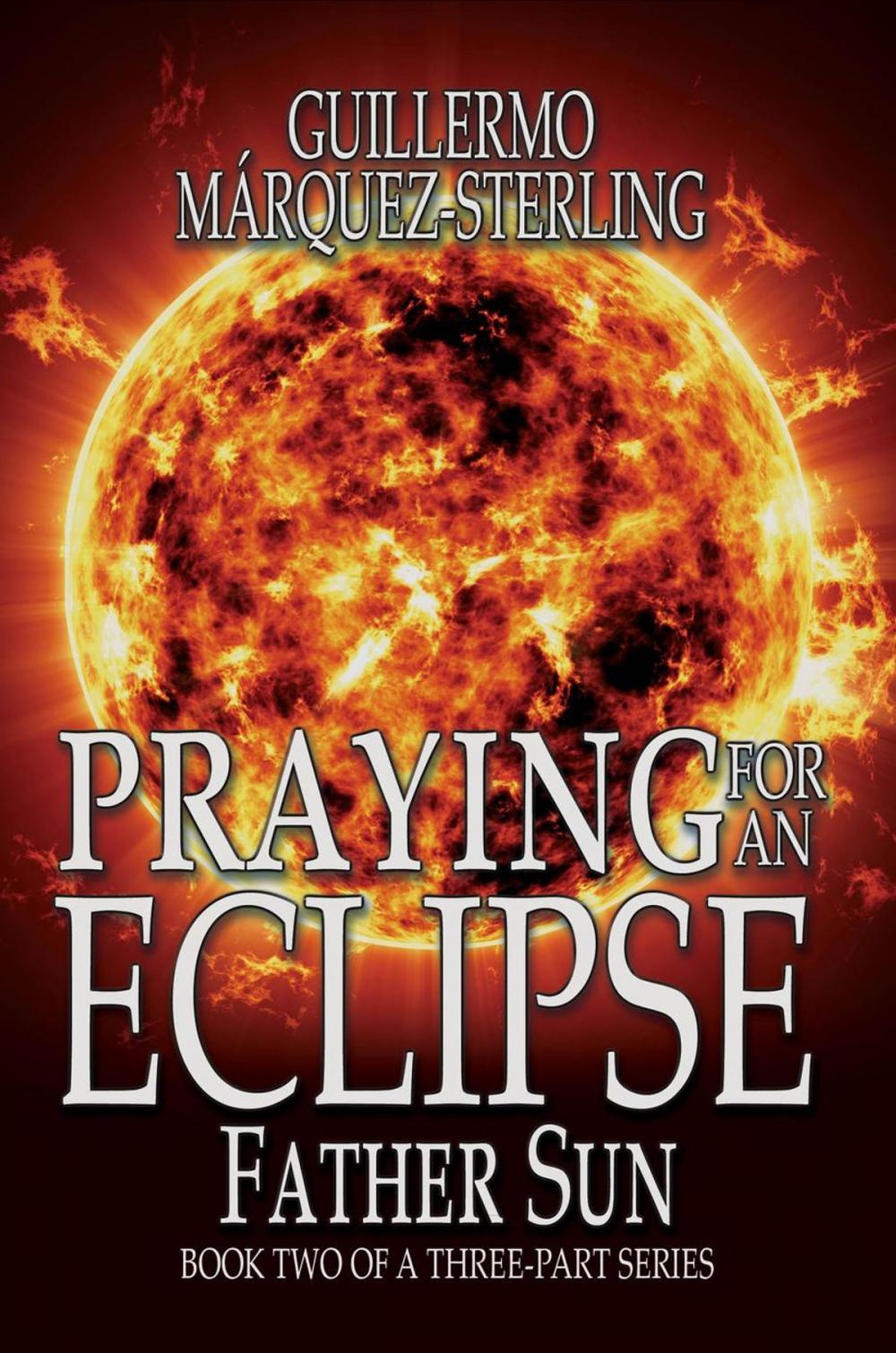 Big bigCover of Praying for and Eclipse: Father Sun