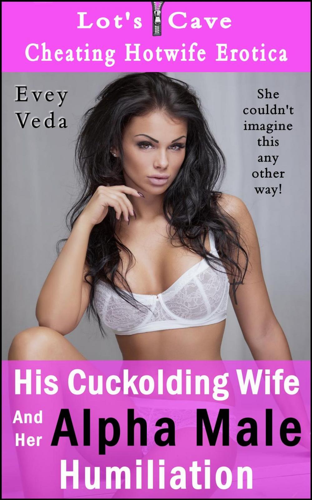 Big bigCover of His Cuckolding Wife and Her Alpha Male Humiliation