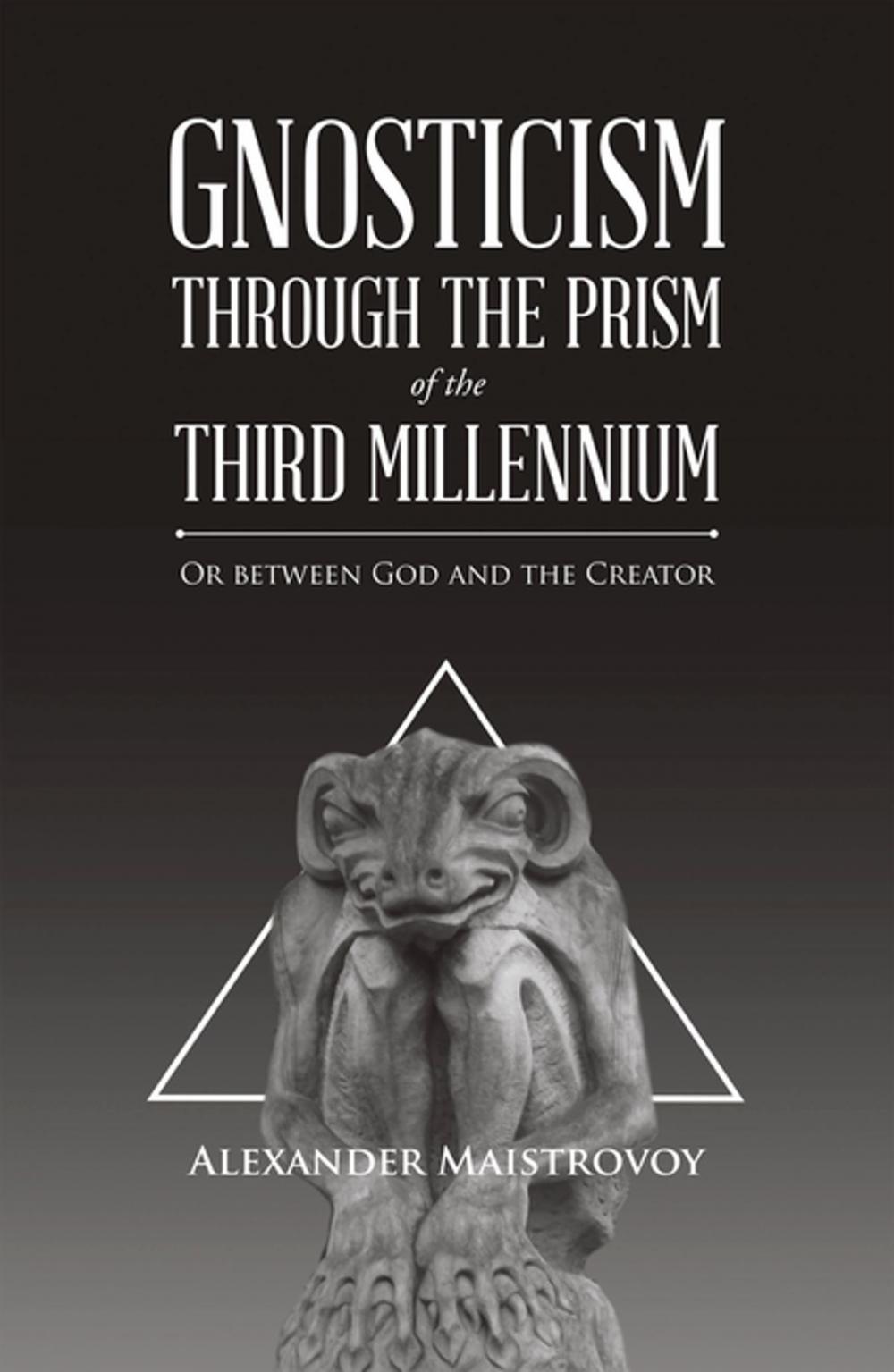 Big bigCover of Gnosticism Through the Prism of the Third Millennium