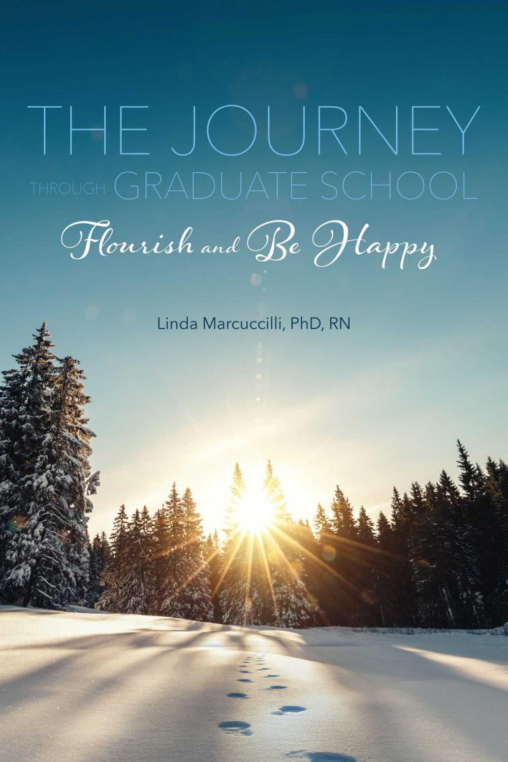 Big bigCover of The Journey Through Graduate School: Flourish and Be Happy