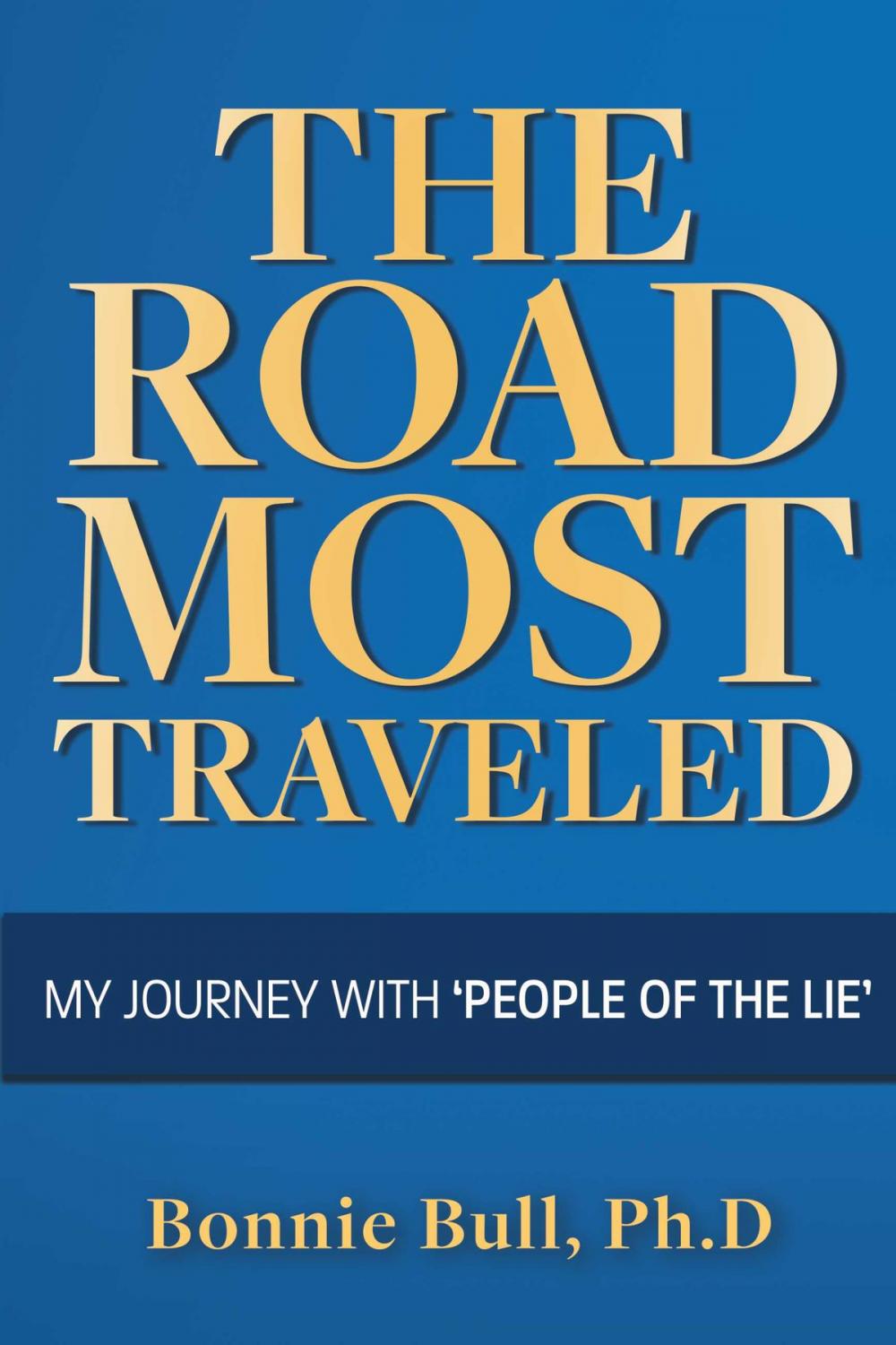 Big bigCover of The Road Most Traveled - My Journey With ‘People of the Lie’