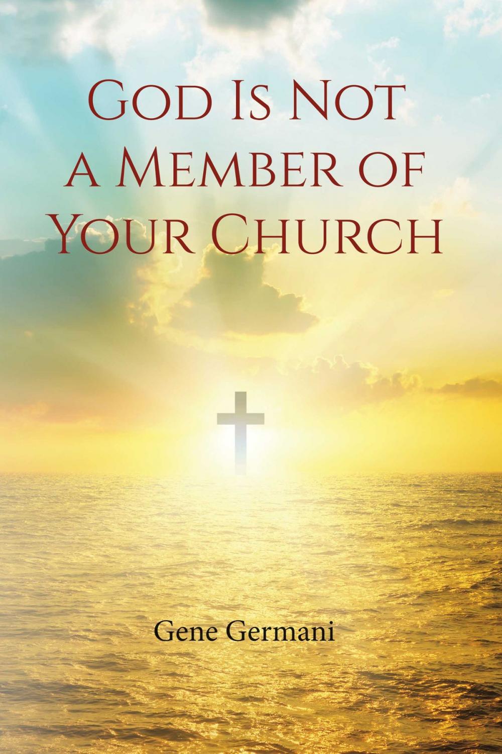 Big bigCover of God Is Not a Member of Your Church