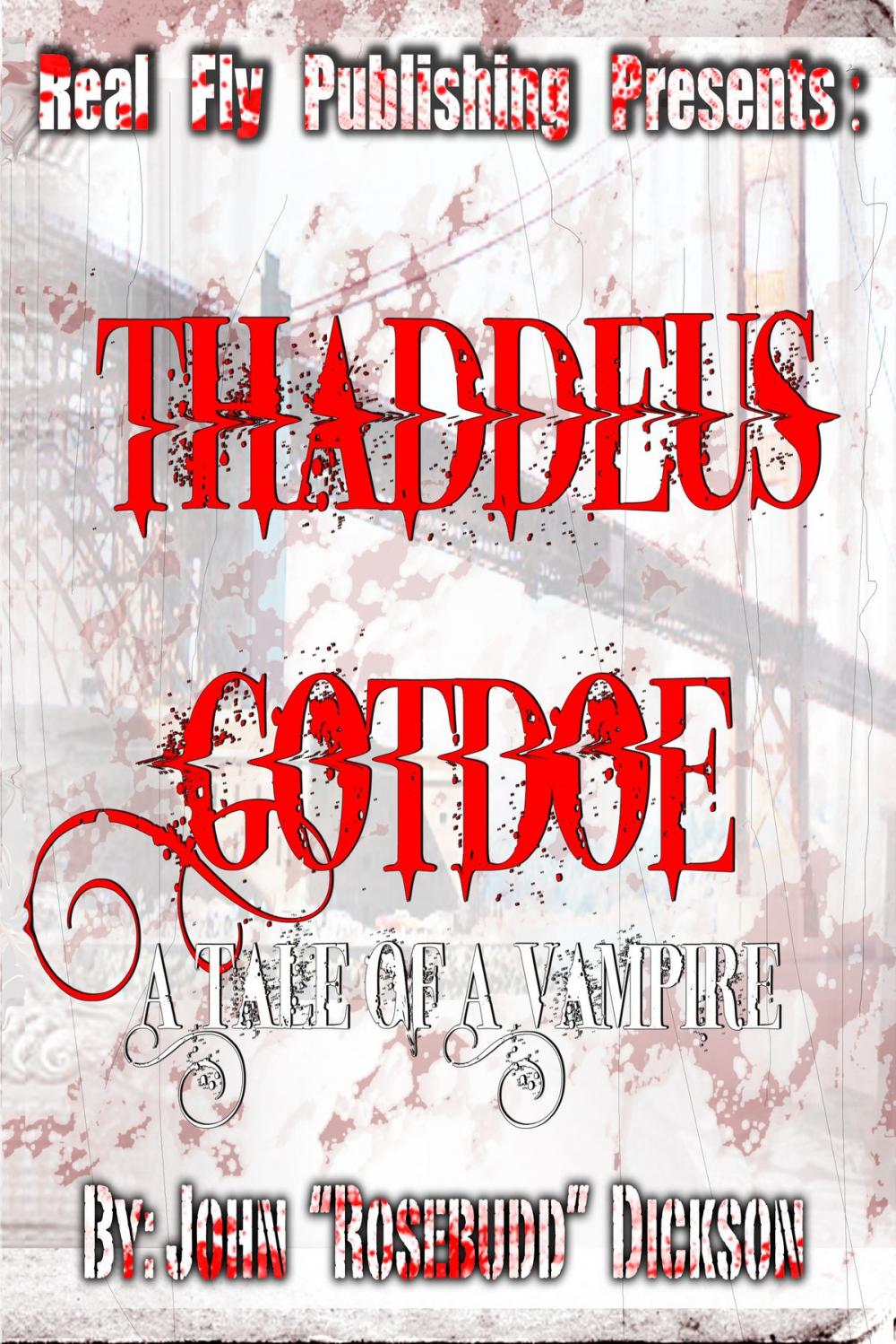 Big bigCover of Thaddeus Gotdoe: A Tale of a Vampire