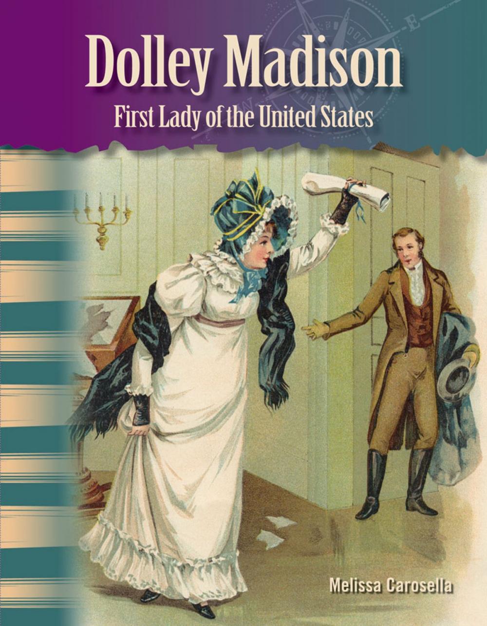 Big bigCover of Dolley Madison: First Lady of the United States