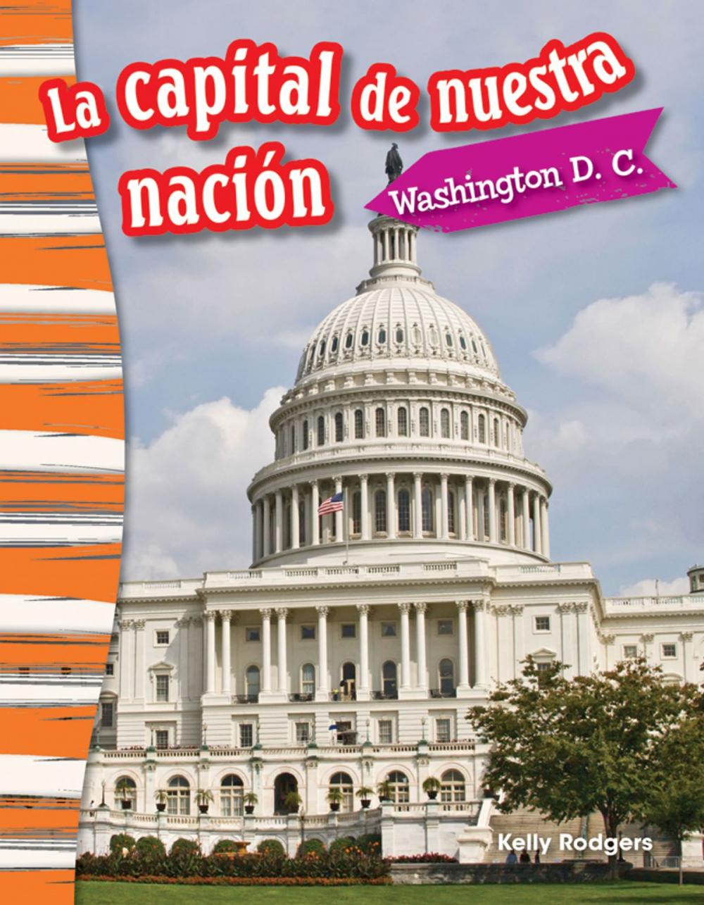 Big bigCover of La capital de nuestra nación: Washington D. C.