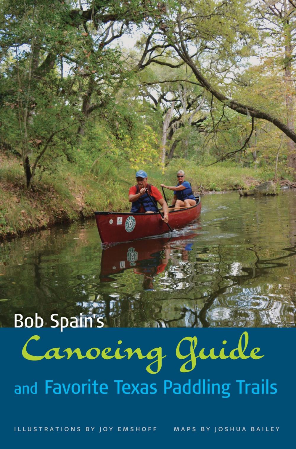 Big bigCover of Bob Spain's Canoeing Guide and Favorite Texas Paddling Trails